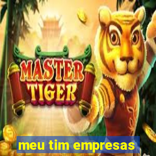 meu tim empresas